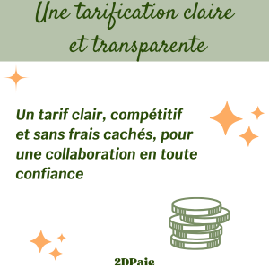 Une tarification claire et transparente – un tarif clair, compétitif et sans frais cachés pour une collaboration en toute confiance – 2DPaie